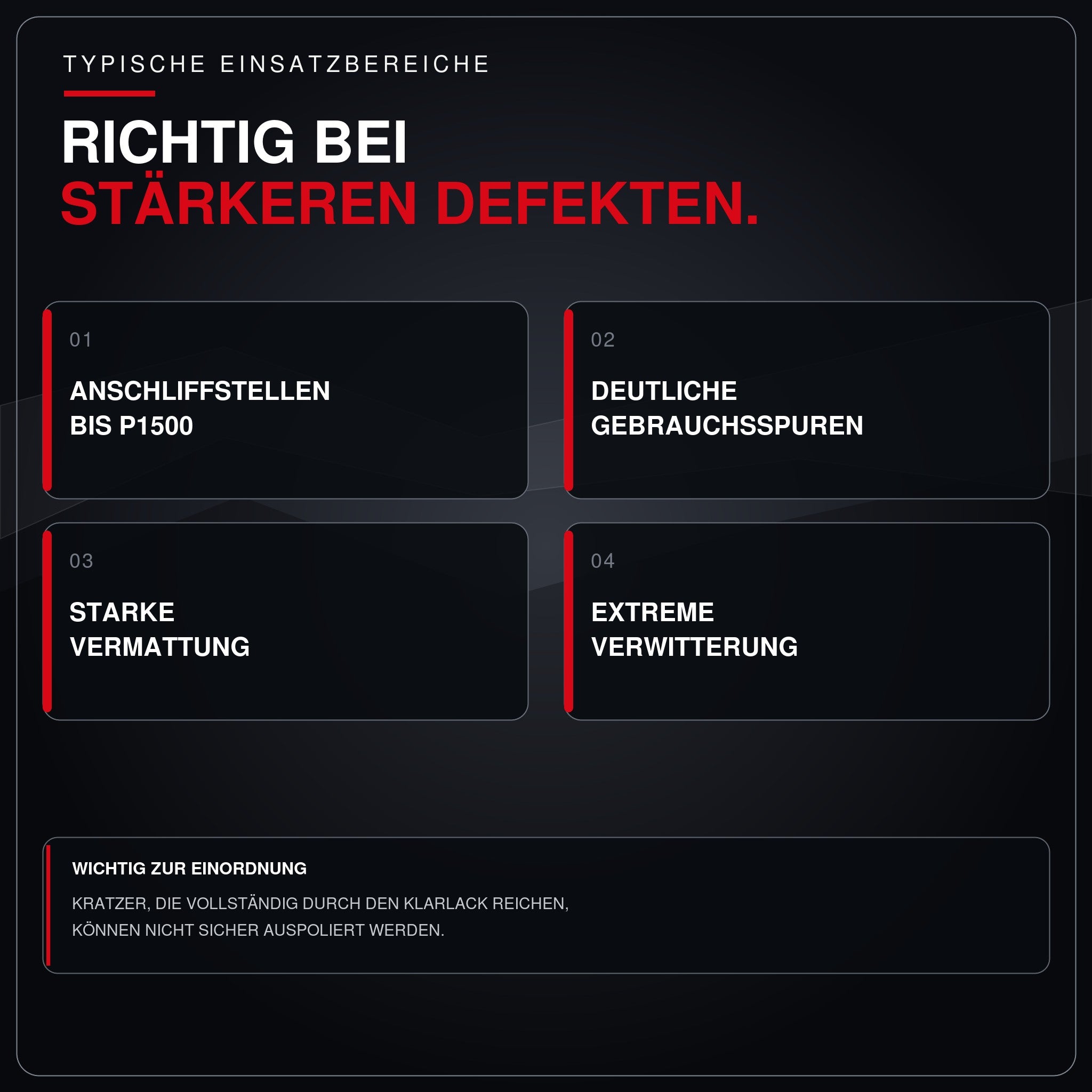 Typische Einsatzbereiche von Max Cut bei stärkeren Lackdefekten und Anschliffstellen bis P1500.
